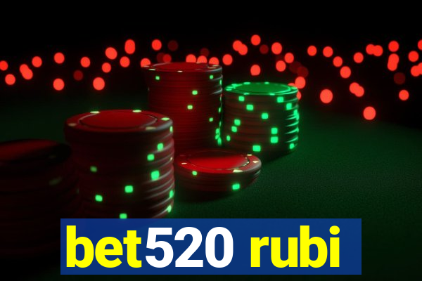 bet520 rubi